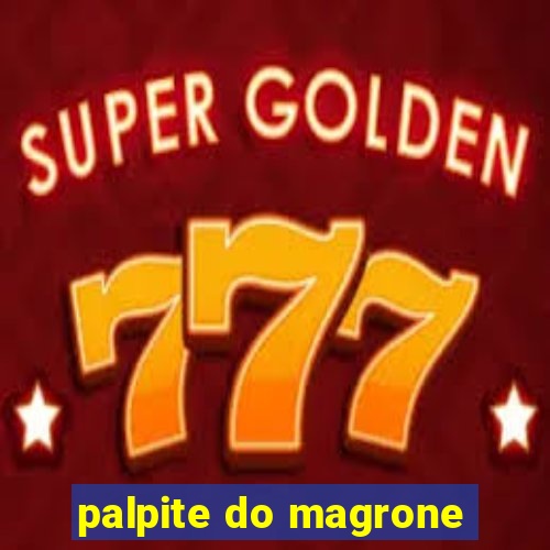 palpite do magrone