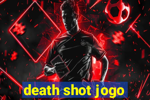 death shot jogo