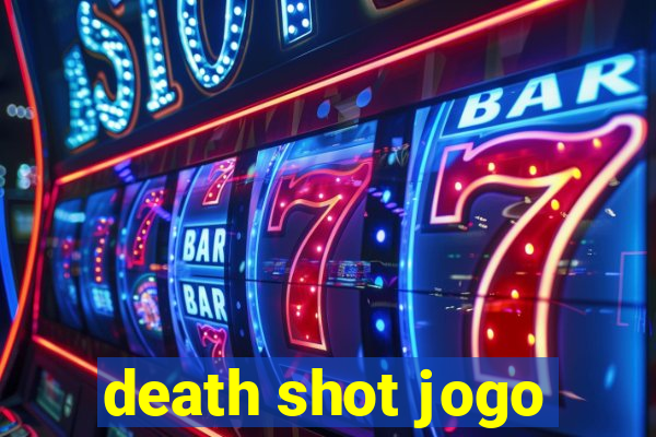 death shot jogo