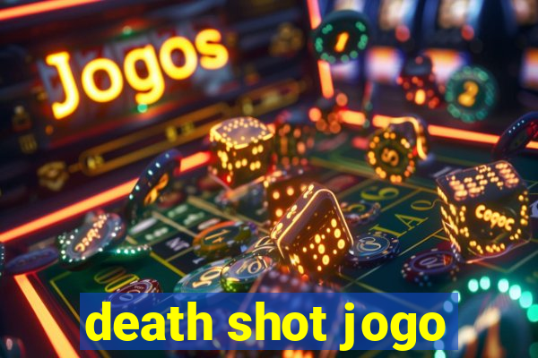 death shot jogo