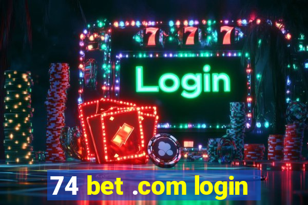 74 bet .com login