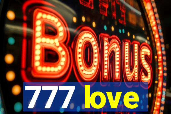 777 love