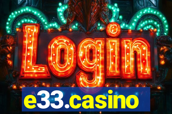 e33.casino