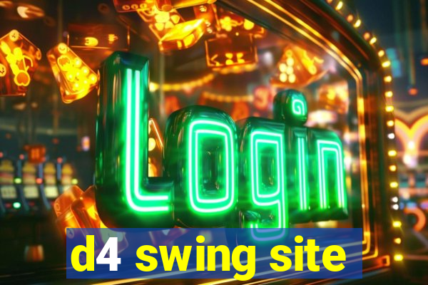 d4 swing site