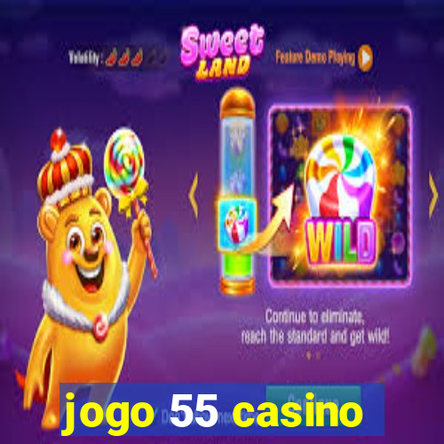 jogo 55 casino