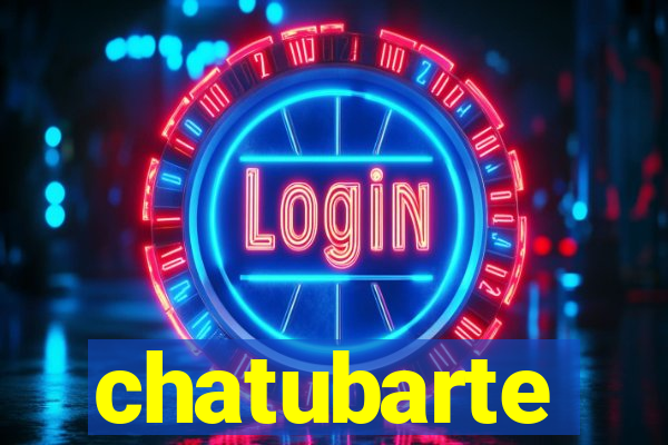 chatubarte