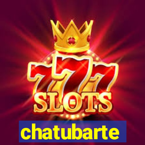 chatubarte