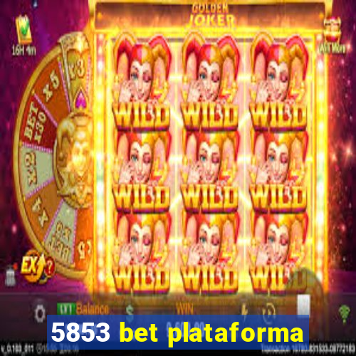 5853 bet plataforma