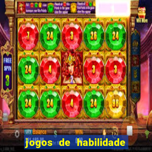 jogos de habilidade para ganhar dinheiro