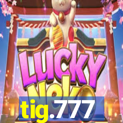 tig.777