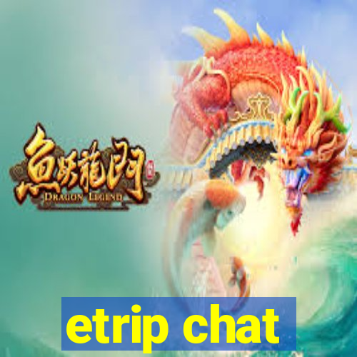 etrip chat