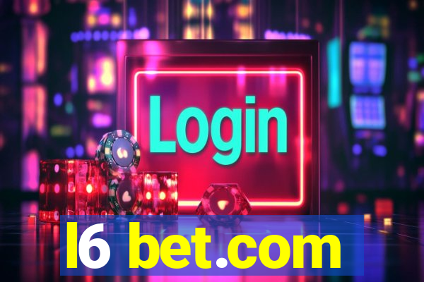 l6 bet.com