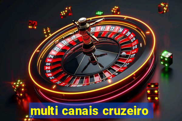 multi canais cruzeiro