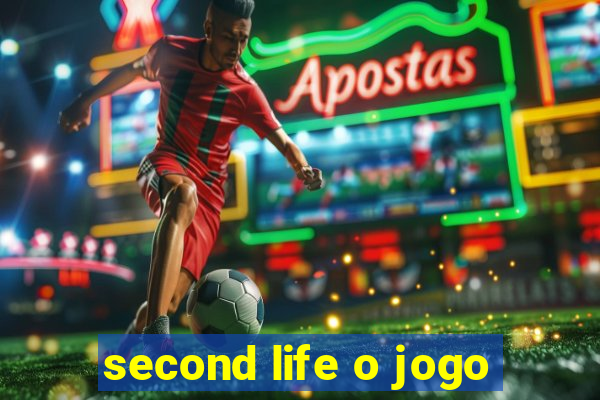 second life o jogo