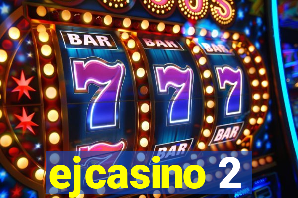 ejcasino 2