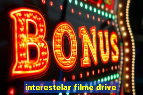 interestelar filme drive