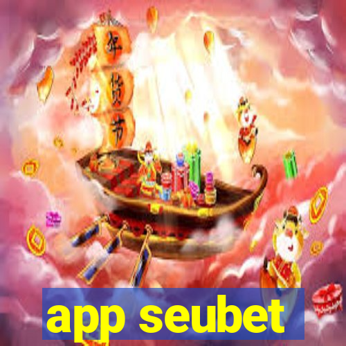 app seubet