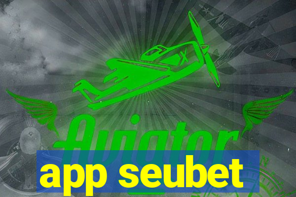 app seubet