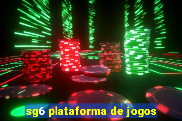 sg6 plataforma de jogos