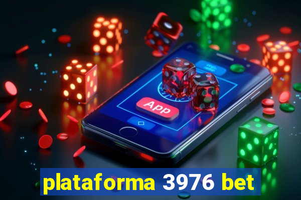 plataforma 3976 bet