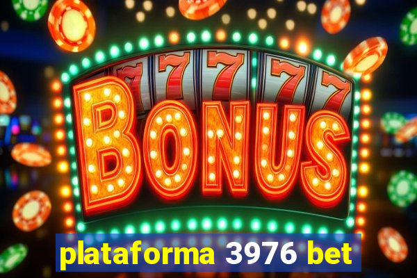 plataforma 3976 bet