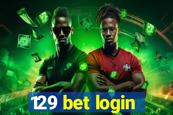 129 bet login