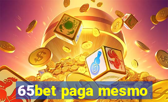 65bet paga mesmo