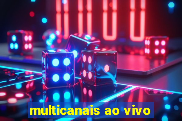 multicanais ao vivo