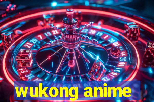 wukong anime