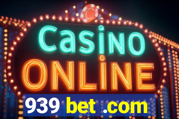 939 bet .com