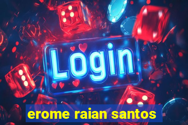 erome raian santos