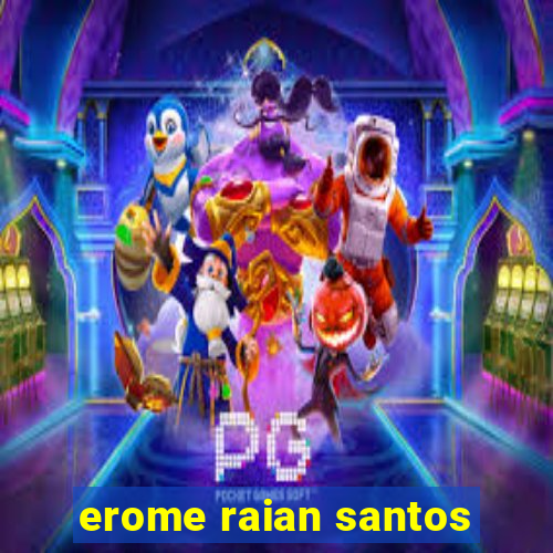 erome raian santos