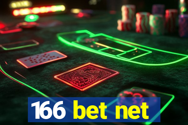 166 bet net