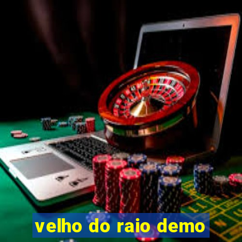 velho do raio demo