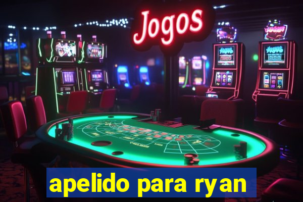 apelido para ryan