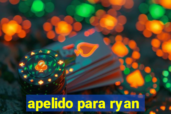 apelido para ryan