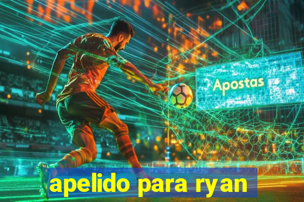 apelido para ryan