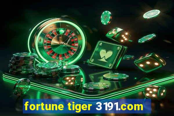 fortune tiger 3191.com