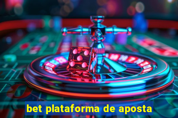 bet plataforma de aposta