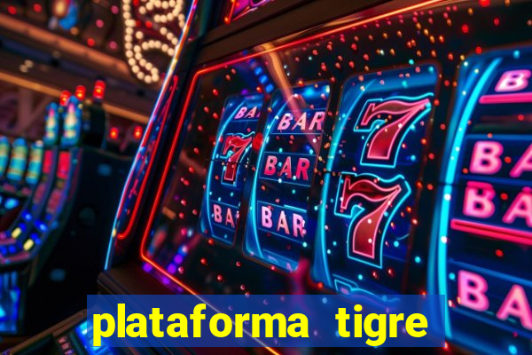 plataforma tigre pagando no cadastro