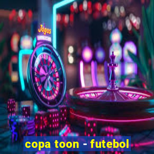 copa toon - futebol