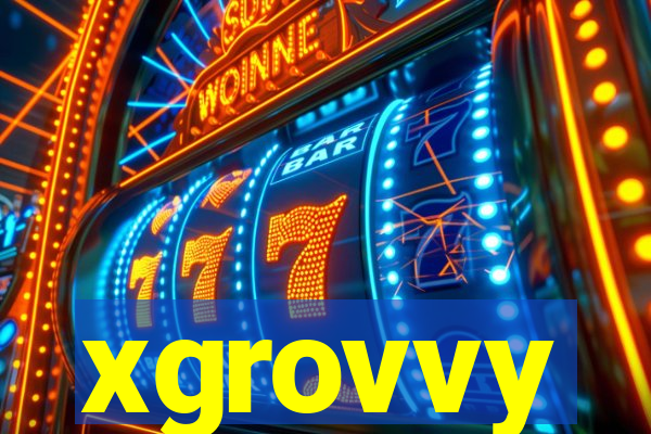 xgrovvy