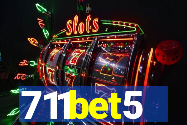 711bet5