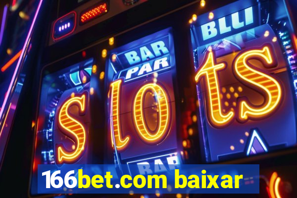 166bet.com baixar