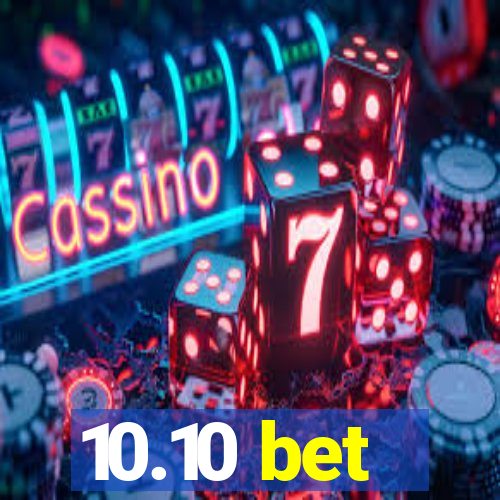 10.10 bet