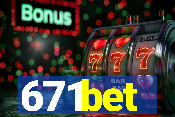 671bet