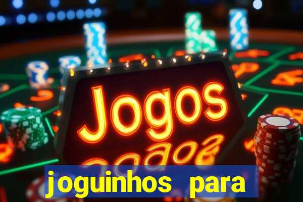 joguinhos para ganhar dinheiro