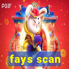 fays scan