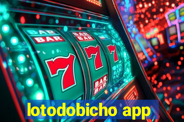 lotodobicho app