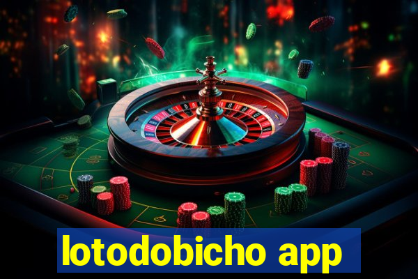 lotodobicho app